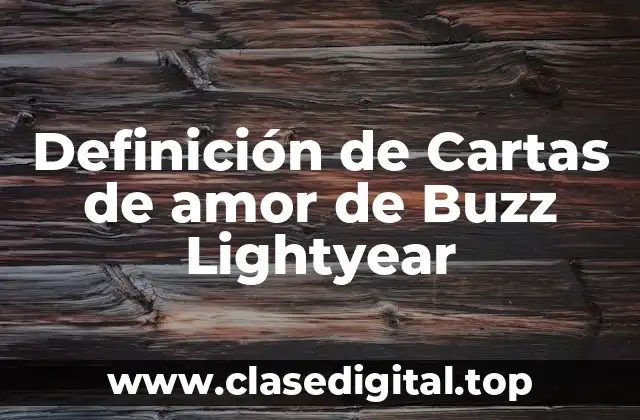 Definición de Cartas de amor de Buzz Lightyear