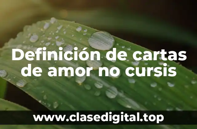 Definición de cartas de amor no cursis