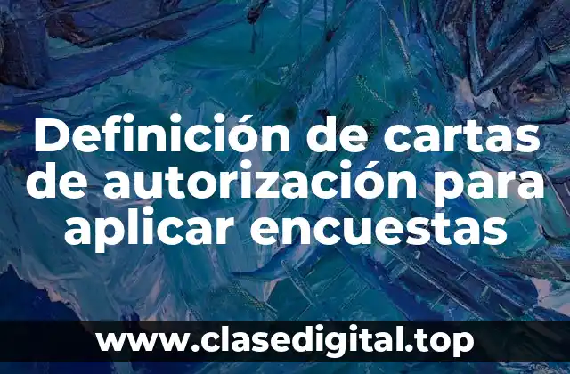 Ejemplos de cartas de autorización para aplicar encuestas