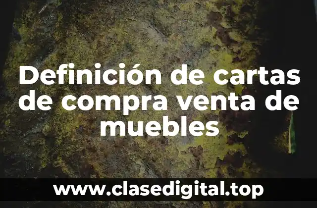 Definición de cartas de compra venta de muebles
