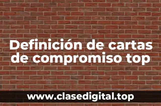 Definición de cartas de compromiso top