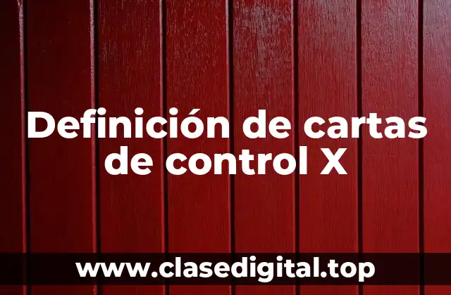Definición de cartas de control X