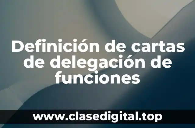 Definición de cartas de delegación de funciones