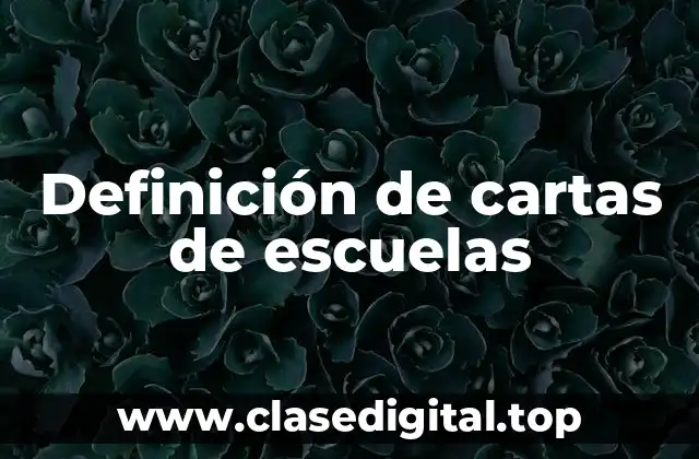 Definición de cartas de escuelas