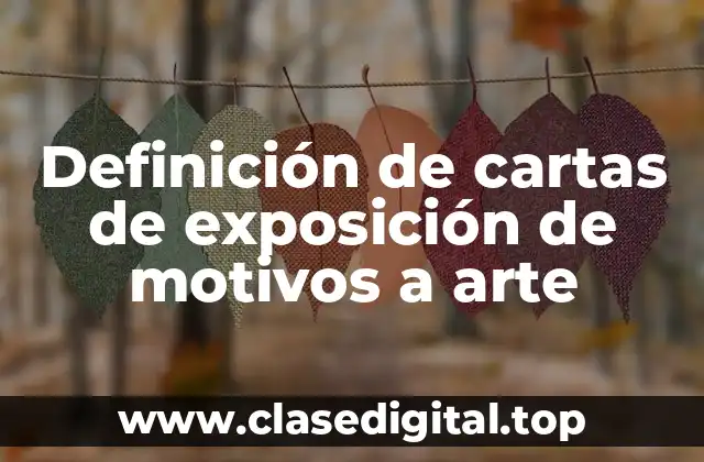 Ejemplos de cartas de exposición de motivos a arte