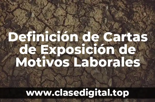 Definición de Cartas de Exposición de Motivos Laborales
