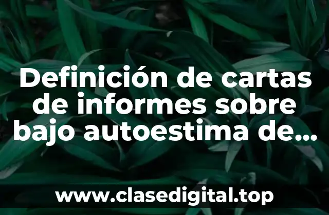 Definición de cartas de informes sobre bajo autoestima de niños