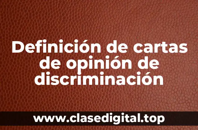 Definición de cartas de opinión de discriminación