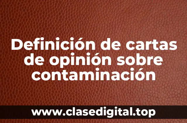 Ejemplos de cartas de opinión sobre contaminación