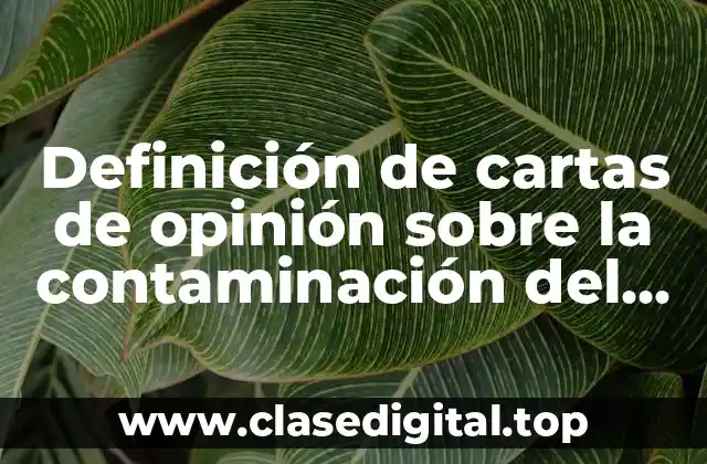 Definición de cartas de opinión sobre la contaminación del aire