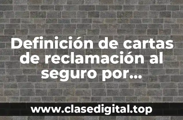 Definición de cartas de reclamación al seguro por desempleo