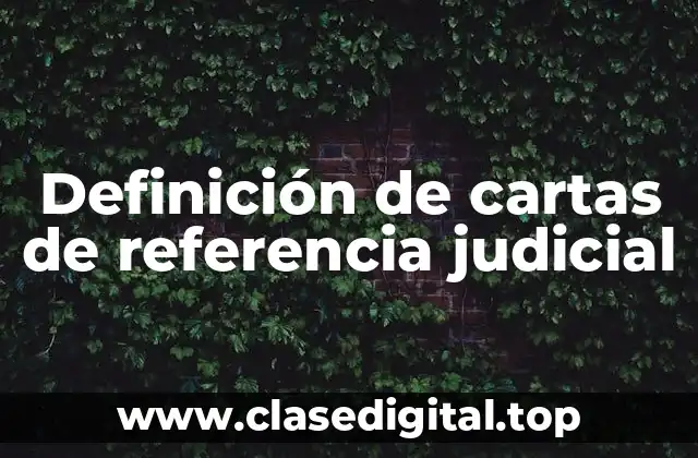Ejemplos de cartas de referencia judicial