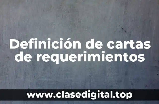 Definición de cartas de requerimientos