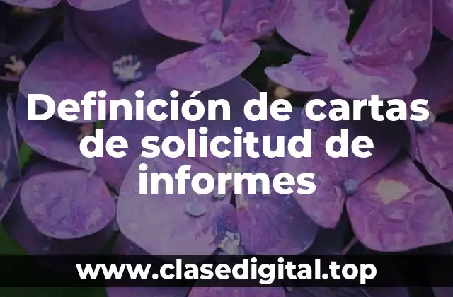 Definición de cartas de solicitud de informes
