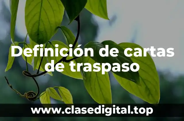 Definición de cartas de traspaso