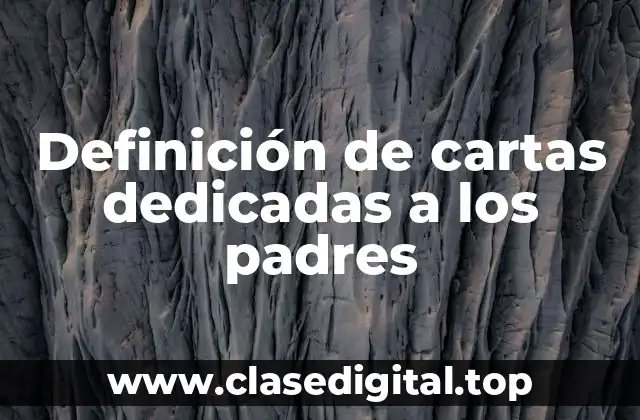 Definición de cartas dedicadas a los padres