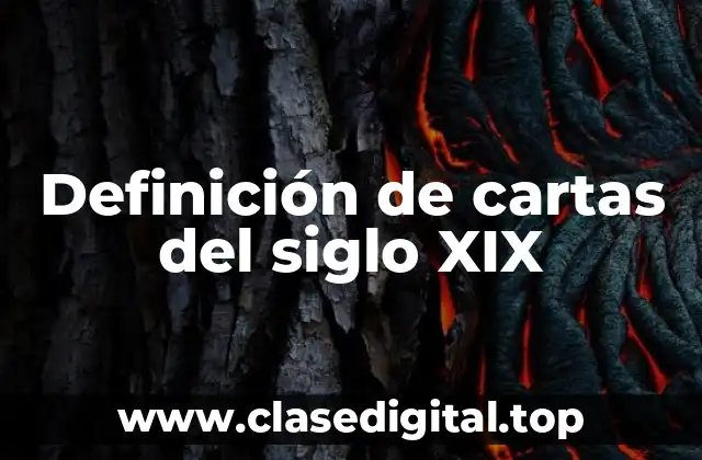 Definición de cartas del siglo XIX