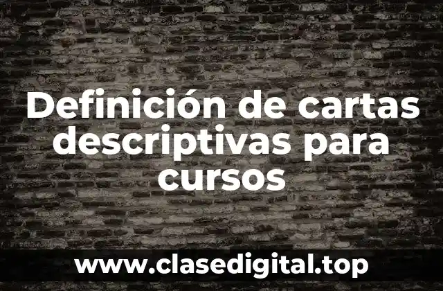 Definición de cartas descriptivas para cursos