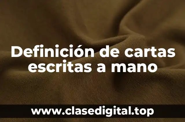 Definición de cartas escritas a mano