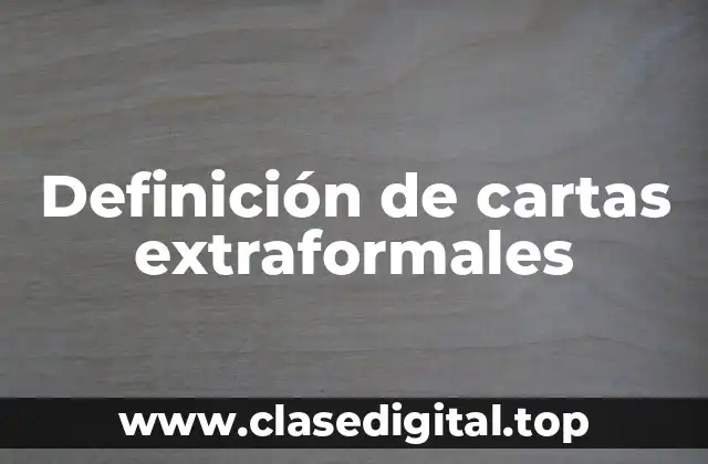 Definición de cartas extraformales