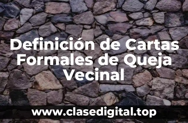 Ejemplos de Cartas Formales de Queja Vecinal