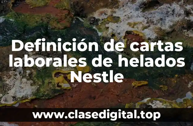 Definición de cartas laborales de helados Nestle