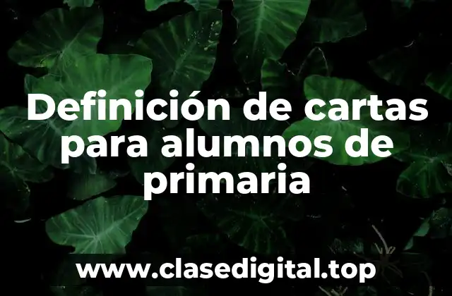 Ejemplos de cartas para alumnos de primaria