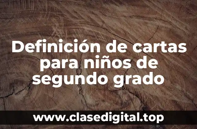 Definición de cartas para niños de segundo grado