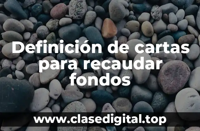 Definición de cartas para recaudar fondos
