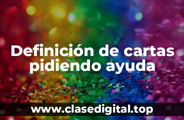 Definición de cartas pidiendo ayuda