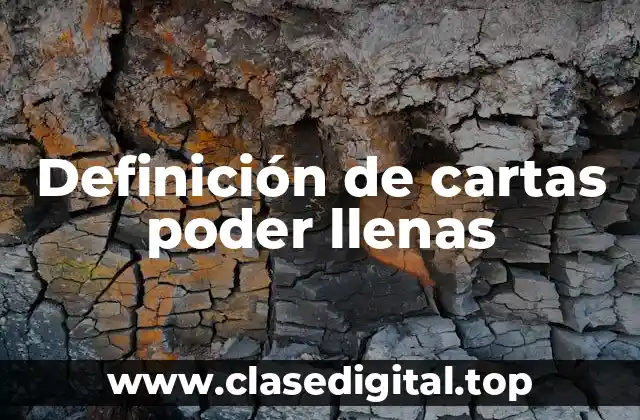 Definición de cartas poder llenas