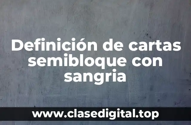 Ejemplos de cartas semibloque con sangria