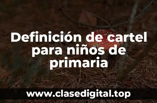 Definición de cartel para niños de primaria