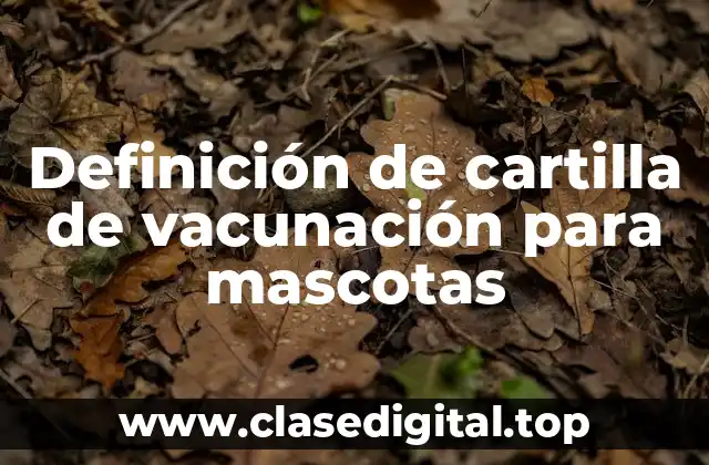 Ejemplos de cartillas de vacunación para mascotas