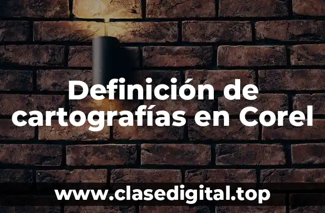 Definición de cartografías en Corel
