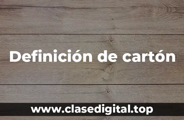 Definición técnica de cartón