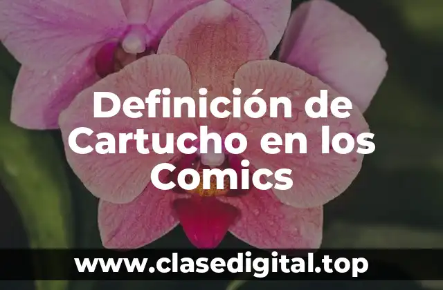 Definición de Cartucho en los Comics
