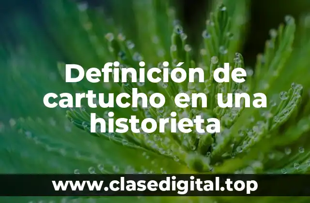 Definición de cartucho en una historieta
