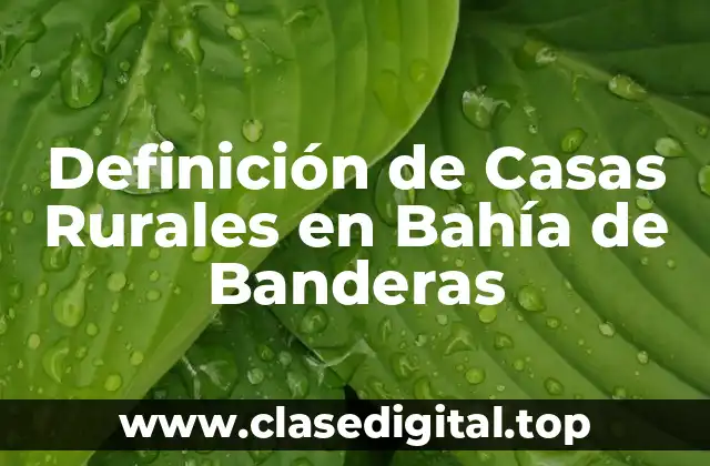 Ejemplos de Casas Rurales en Bahía de Banderas