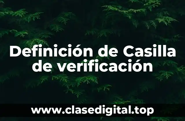 Definición de Casilla de verificación