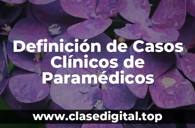 Definición de Casos Clínicos de Paramédicos