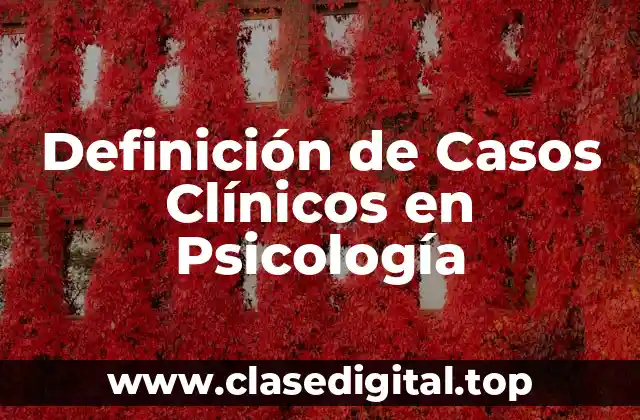 Definición de Casos Clínicos en Psicología