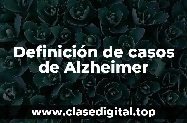 Definición de casos de Alzheimer