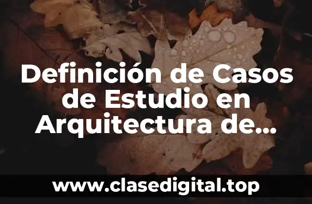 Definición de Casos de Estudio en Arquitectura de Computadoras