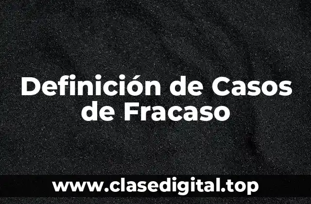 Definición de Casos de Fracaso