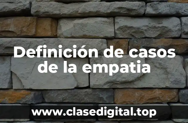 Definición de casos de la empatia