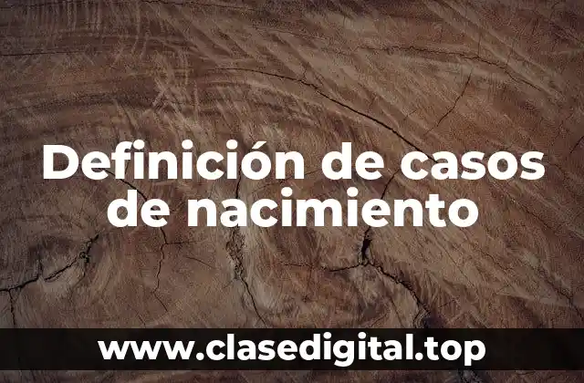Definición de casos de nacimiento