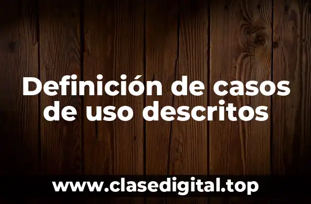 Definición de casos de uso descritos