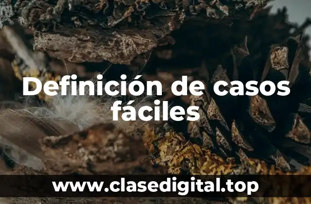 Definición de casos fáciles