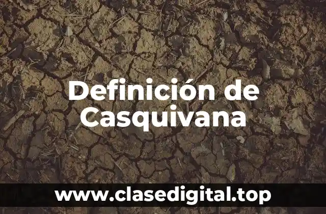 Definición de Casquivana